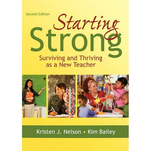 Starting Strong: Surviving and Thriving as a New Teacher, (Paperback)