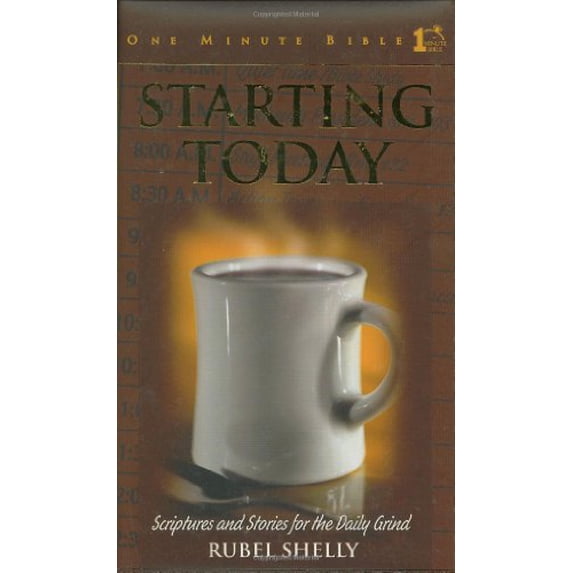 Pre-Owned Starting Today: Scriptures and Stories for the Daily Grind (Hardcover) 0805437800 9780805437805