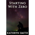thumbnail image 1 of Starting With Zero, (Paperback), 1 of 1