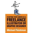 thumbnail image 1 of Starting Your Career: Starting Your Career as a Freelance Illustrator or Graphic Designer (Paperback), 1 of 2