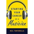thumbnail image 1 of Pre-Owned Starting Your Career as a Musician (Paperback) 1581159285 9781581159288, 1 of 1