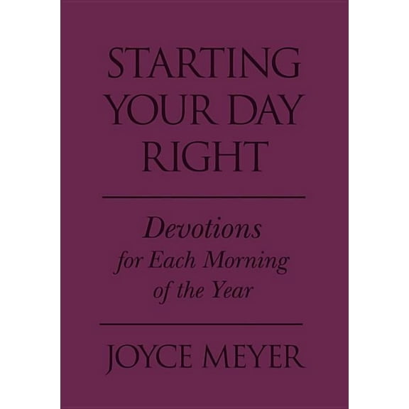 Starting Your Day Right: Devotions for Each Morning of the Year, (Hardcover)