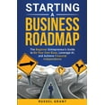 thumbnail image 1 of Starting a Business Roadmap: The Beginner Entrepreneur&apos;s Guide to Be Your Own Boss, Leverage AI, and Achieve Financ, (Paperback), 1 of 1