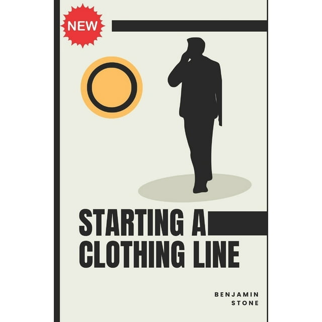 Starting a Clothing Line The Comprehensive Guide to Launching Your Own