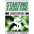 thumbnail image 1 of Starting a Hedge Fund: A Student's Journey into the World of High Finance, (Paperback), 1 of 1