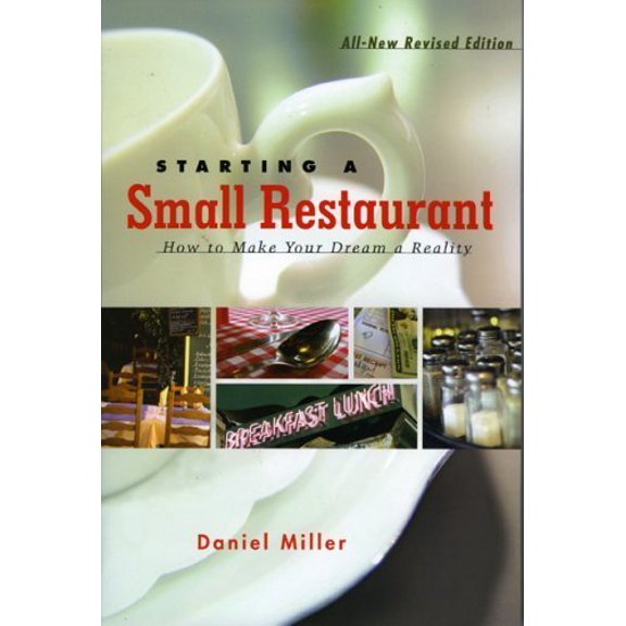 Pre-Owned Starting a Small Restaurant: How to Make Your Dream a Reality (Hardcover) 1558322868 9781558322868