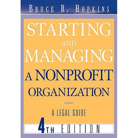 Pre-Owned Starting and Managing a Nonprofit Organization: A Legal Guide (Paperback) 0471680001 9780471680000