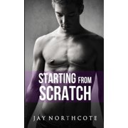 Starting from Scratch Paperback by Jay Northcote