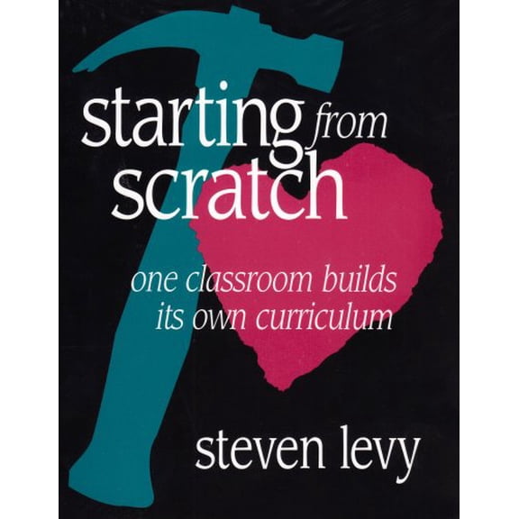 Pre-Owned Starting from Scratch: One Classroom Builds Its Own Curriculum (Paperback) 0435072056 9780435072056