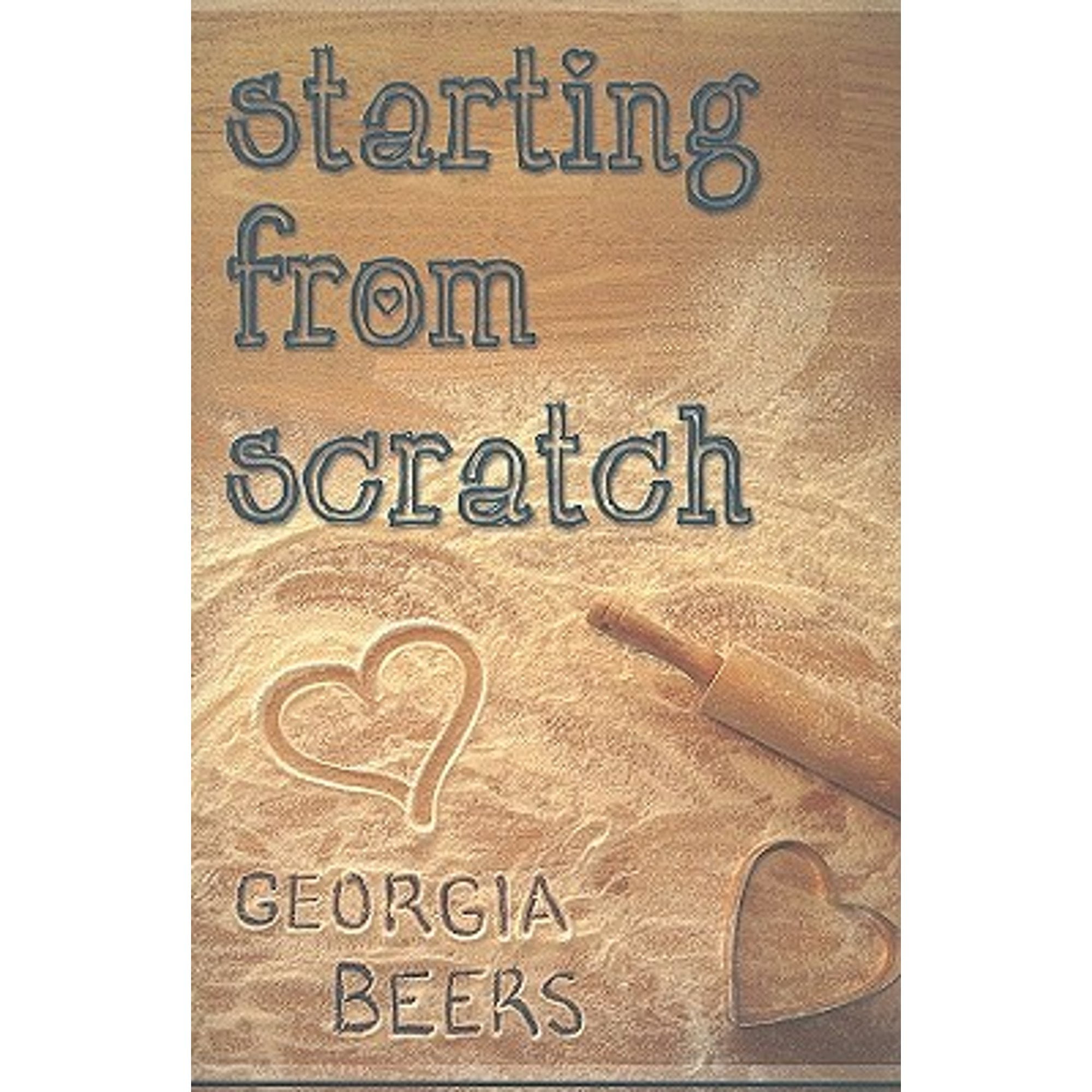 Pre-Owned Starting from Scratch (Paperback 9780979925467) by Georgia Beers