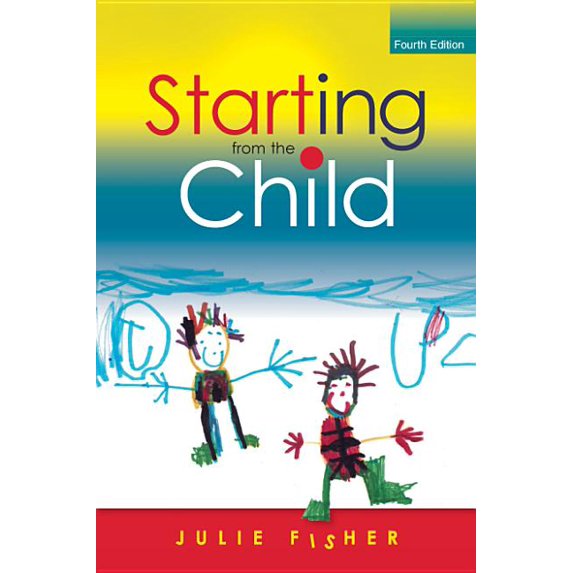 Starting from the Child: Teaching and Learning from 4 - 8, (Paperback)