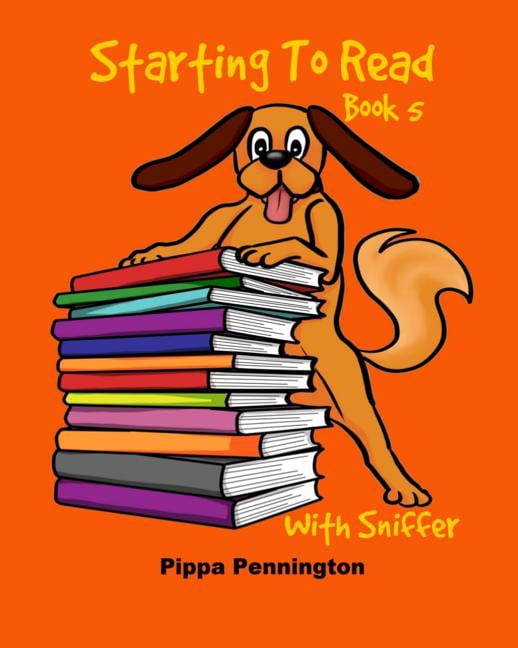 Starting to Learn Starting to Read Book 5: Where is Sniffer? Beginner readers, Reading books for children ages 3-5, Book 5, (Paperback)