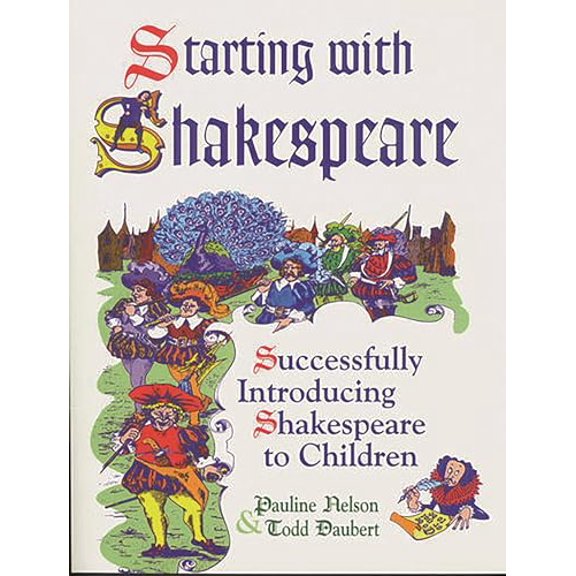Pre-Owned Starting with Shakespeare: Successfully Introducing Shakespeare to Children (Paperback) 1563087537 9781563087530