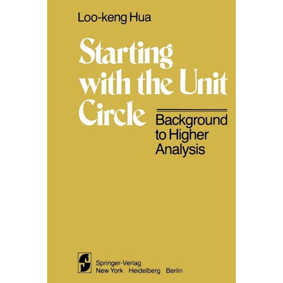 Starting with the Unit Circle: Background to Higher Analysis, (Paperback)