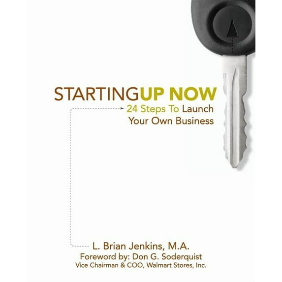 StartingUp Now 24 Steps To Launch Your Own Business : Dream iT, Plan iT, Launch iT