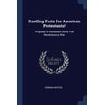 thumbnail image 1 of Startling Facts For American Protestants! : Progress Of Romanism Since The Revolutionary War (Paperback), 1 of 1
