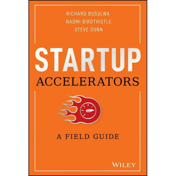 Startup Accelerators: A Field Guide (Hardcover)