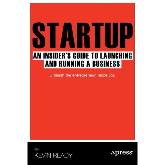 Startup: An Insider's Guide to Launching and Running a Business, (Paperback)