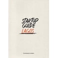 thumbnail image 1 of Startup Guide Lagos: Volume 1 (Paperback), 1 of 1
