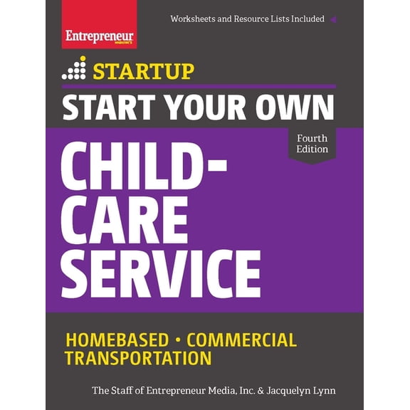 Startup Start Your Own Child-Care Service: Your Step-By-Step Guide to Success, (Paperback)