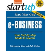 Startup: Start Your Own Elearning or Training Business: Your Step-By