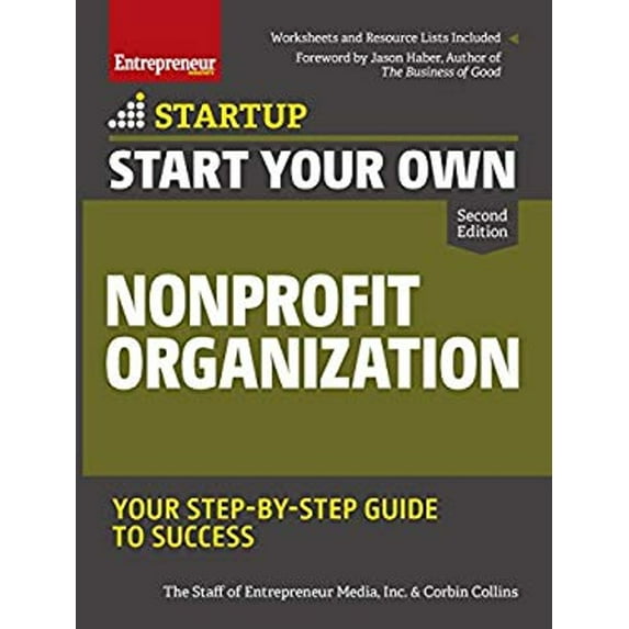 Pre-Owned Start Your Own Nonprofit Organization: Your Step-By-Step Guide to Success (Paperback) 1599186136 9781599186139