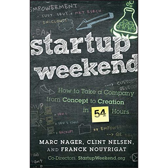 Pre-Owned Startup Weekend: How to Take a Company From Concept to Creation in 54 Hours Paperback