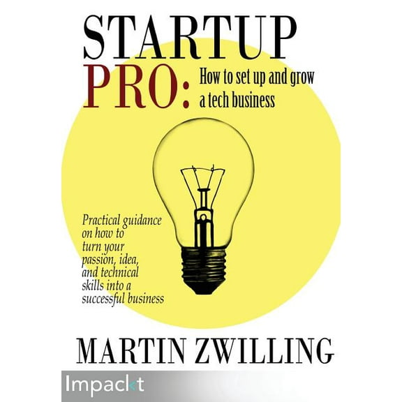 StartupPro - How to Set up and Grow a Tech Business (Paperback)