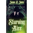 thumbnail image 1 of Starving Alice, (Paperback), 1 of 1