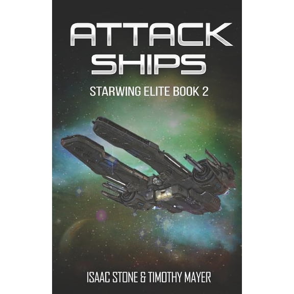Starwing Elite Attack Ships: A Space Opera Men's Adventure, Book 2, (Paperback)