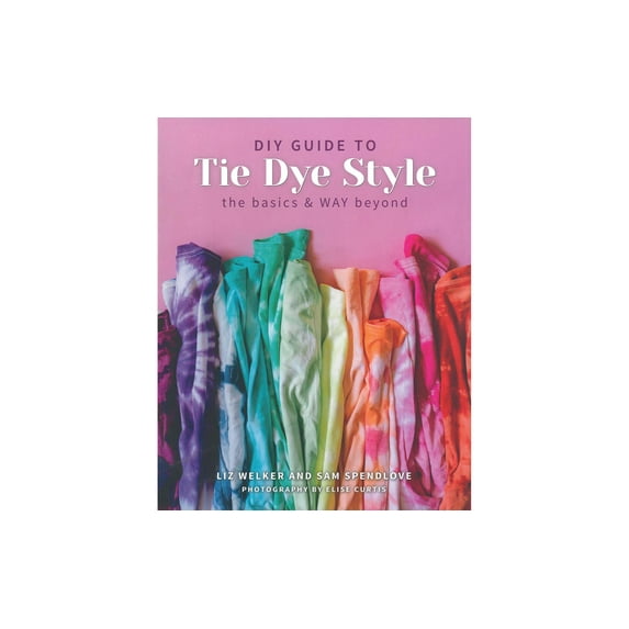 Stash By C&T DIY Guide To Tie Dye Style Book
