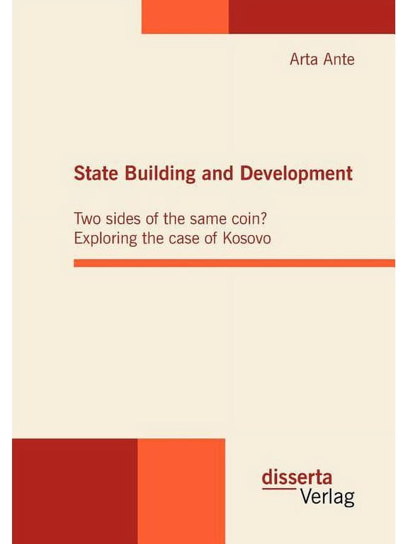 State Building and Development : Two sides of the same coin? Exploring the case of Kosovo (Paperback)