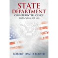 thumbnail image 1 of Pre-Owned State Department Counterintelligence: Leaks, Spies, and Lies (Hardcover) 1612542158 9781612542157, 1 of 1