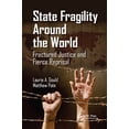 thumbnail image 1 of State Fragility Around the World: Fractured Justice and Fierce Reprisal, (Paperback), 1 of 1