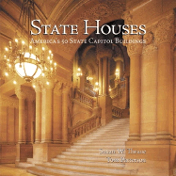 Pre-Owned State Houses: America's 50 State Capitol Buildings