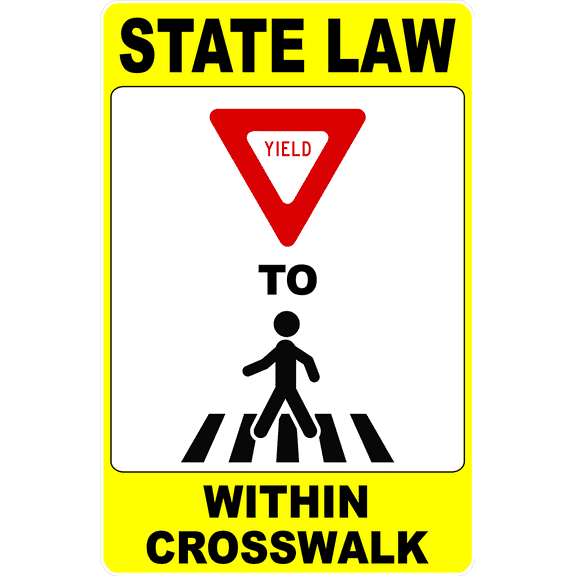 State Law Yield For Pedestrians Within Crosswalk Sign
