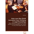 thumbnail image 1 of State Laws May Shield Journalists from Testifying in Legal Proceedings (Paperback), 1 of 1