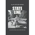 thumbnail image 1 of State Line: Collected Poems and Other Writings, (Paperback), 1 of 1