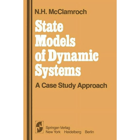 State Models of Dynamic Systems: A Case Study Approach, (Paperback)