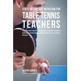 thumbnail image 1 of State-Of-The-Art Nutrition for Table Tennis Teachers : Teaching Your Students Advanced Rmr Techniques to Improve Hand Speed, Reduce Muscle Soreness, and Accelerate Muscle Recovery, 1 of 1