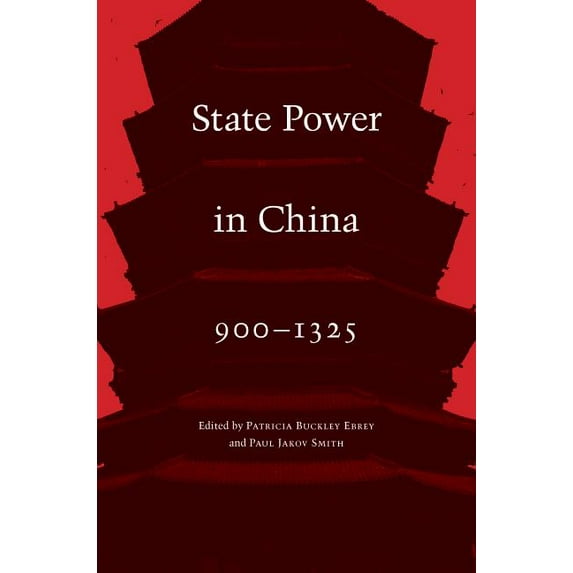 State Power in China, 900-1325, (Paperback)