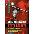 thumbnail image 1 of State Secrets: An Insider's Chronicle of the Russian Chemical Weapons Program, (Hardcover), 1 of 1
