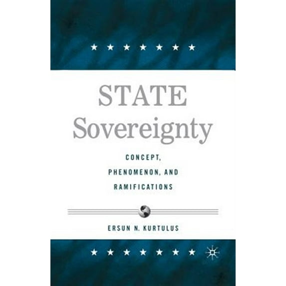 State Sovereignty: Concept, Phenomenon and Ramifications, (Paperback)
