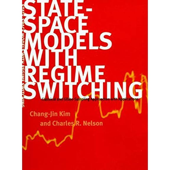 Pre-Owned State-Space Models with Regime Switching: Classical and Gibbs-Sampling Approaches with Applications (The MIT Press) Paperback