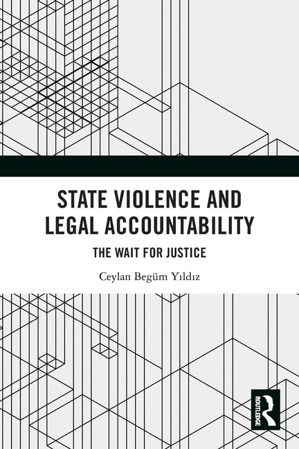 State Violence and Legal Accountability: The Wait for Justice, (Paperback)