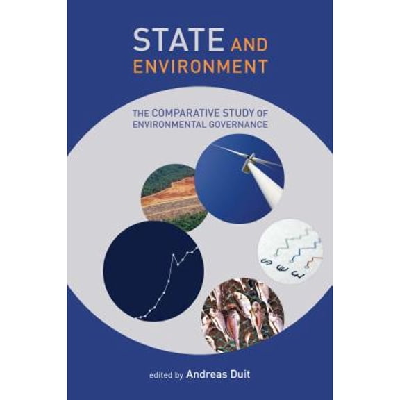 Pre-Owned State and Environment: The Comparative Study of Environmental Governance (Paperback) 026252581X 9780262525817