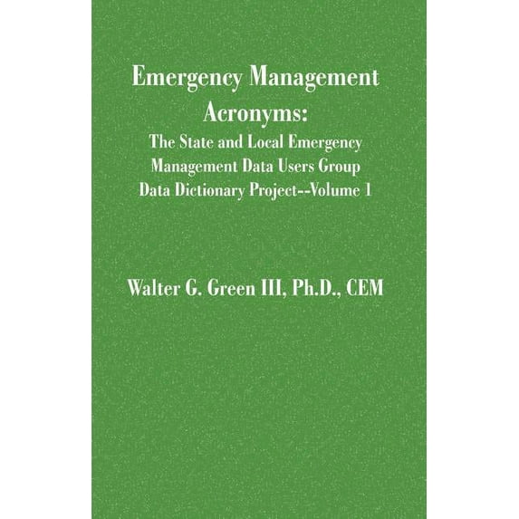 State and Local Emergency Management Dat Emergency Management Acronyms, Book 01, (Paperback)