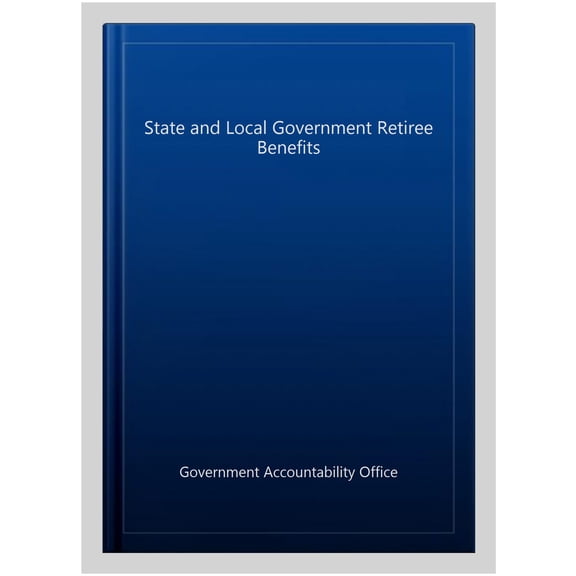 Pre-Owned State and Local Government Retiree Benefits