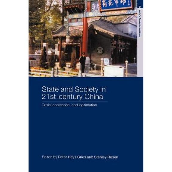 Pre-Owned State and Society in 21st Century China: Crisis, Contention and Legitimation (Paperback) 0415332052 9780415332057