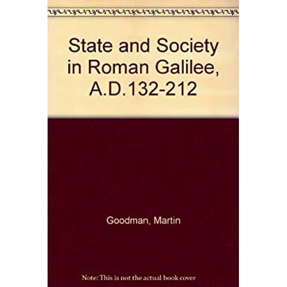 Pre-Owned State and Society in Roman Galilee, A. D. 132-212 9780865980891